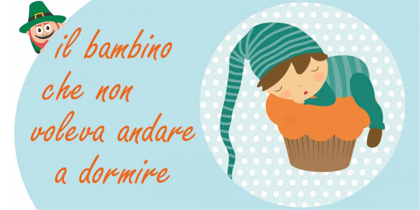 il bambino che non voleva andare a dormire