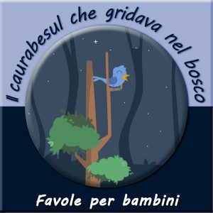 il caurabesul che gridava nel bosco - favole per bambini