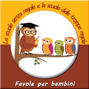 la scuola senza regole e la scuola delle troppe regole - favole per bambini