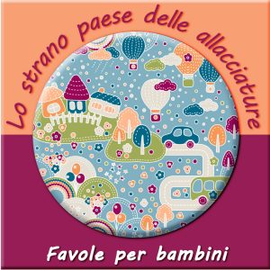 lo strano paese delle allacciature - favole per bambini