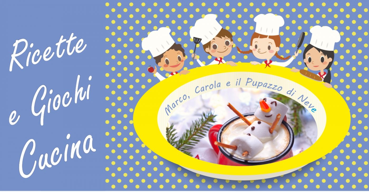 Cucina giocattolo - Marco, Carola e il pupazzo di neve